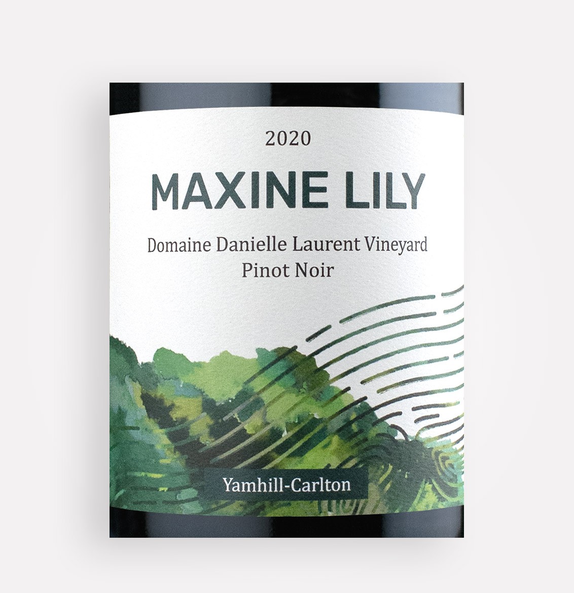 Front label close-up of Maxine Lily 2020 Domaine Danielle Laurent Vineyard Pinot Noir wine from Oregon's Yamhill-Carlton AVA